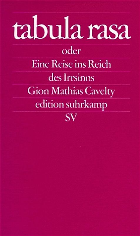 Tabula rasa oder Eine Reise ins Reich des Irrsinns