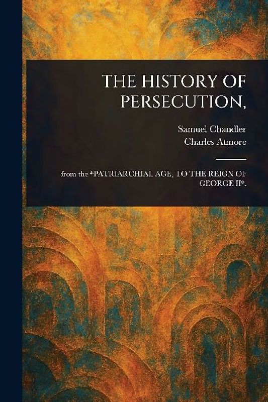 The History of Persecution,