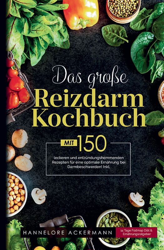 Das große Reizdarm Kochbuch – Rezeptbuch bei sensibler Verdauung