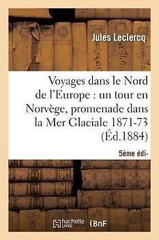 Voyages Dans Le Nord de l'Europe (5e Éd.