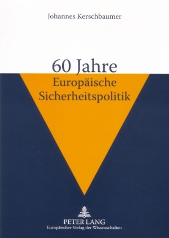 60 Jahre Europäische Sicherheitspolitik