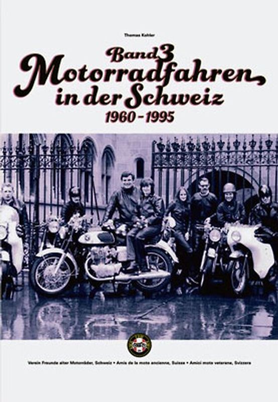 Motorradfahren in der Schweiz Band 3