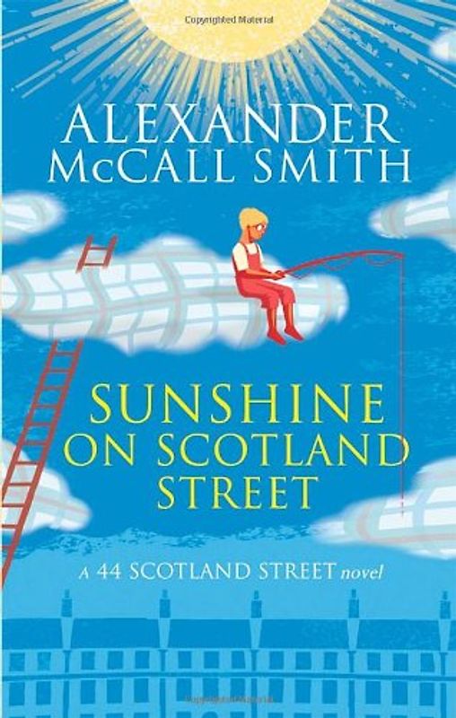 Sunshine on Scotland Street: A 44 Scotland Street Novel, Book 8 - Smith, Alexander McCall