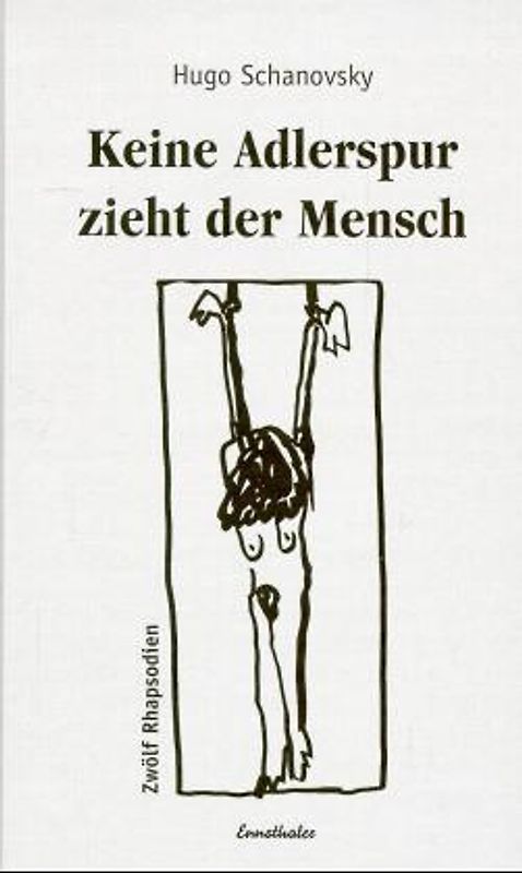 Keine Adlerspur zieht der Mensch