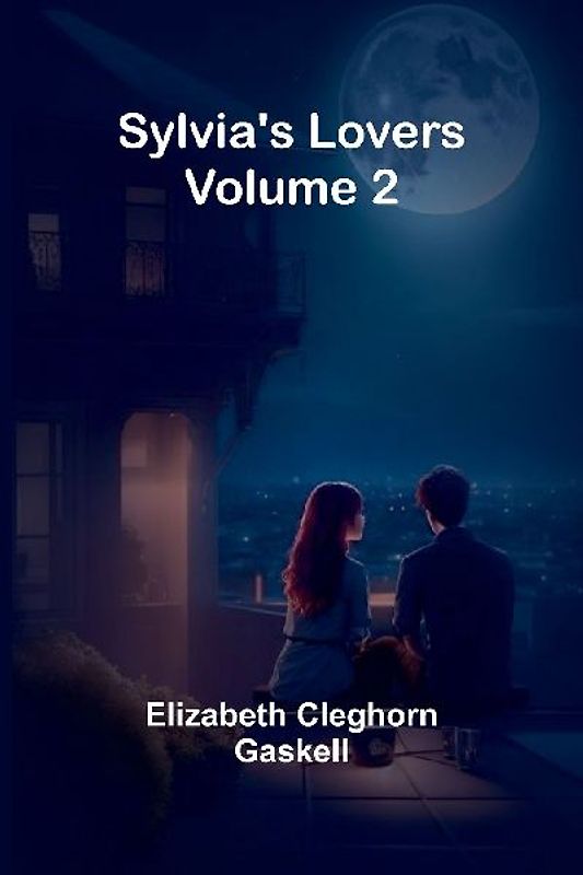 Sylvia's Lovers - Volume 2