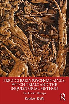Freud's Early Psychoanalysis, Witch Trials and the Inquisitorial Method