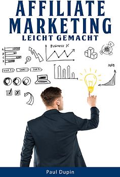 Affiliate-Marketing leicht gemacht