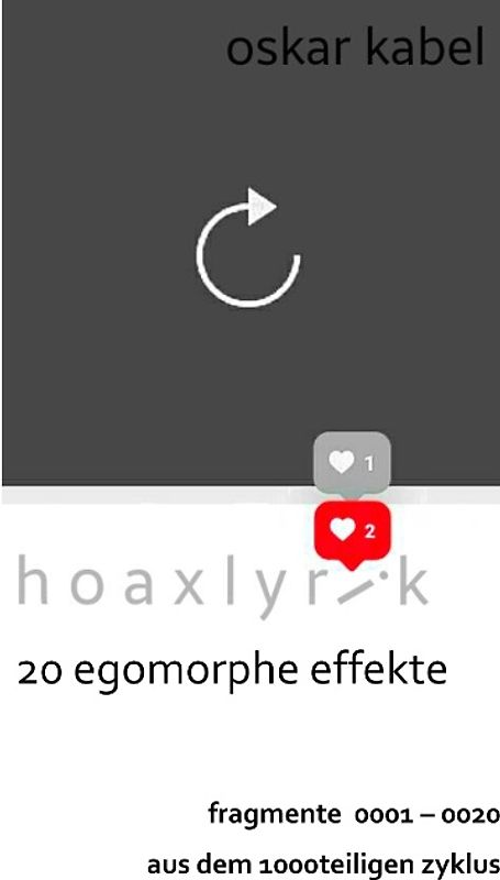 Hoaxlyrik - 20 Egomorphe Effekte