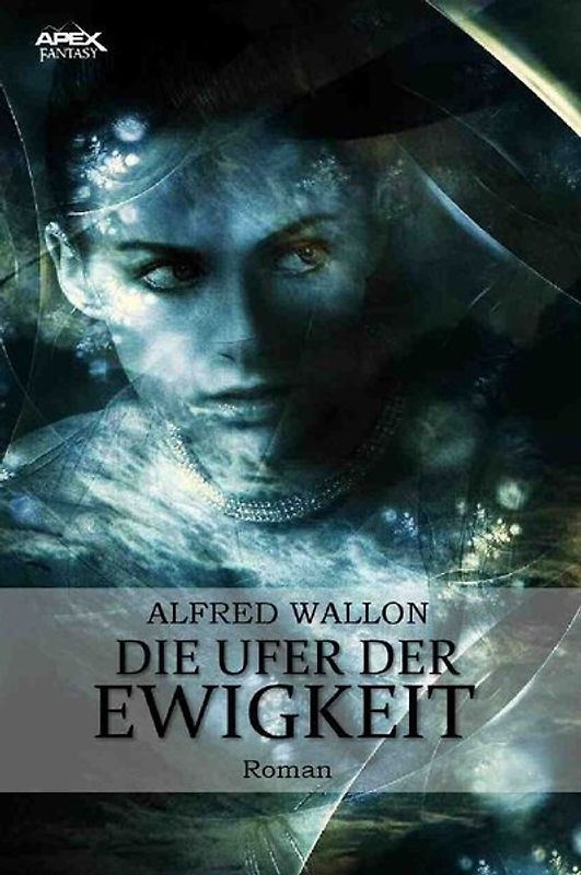 DIE UFER DER EWIGKEIT