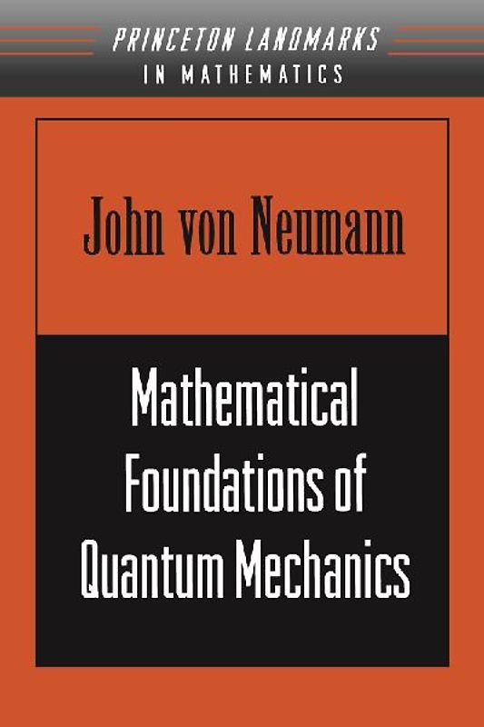Mathematical Foundations of Quantum Mechanics