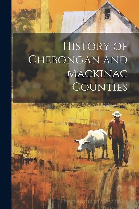 History of Chebongan and Mackinac Counties