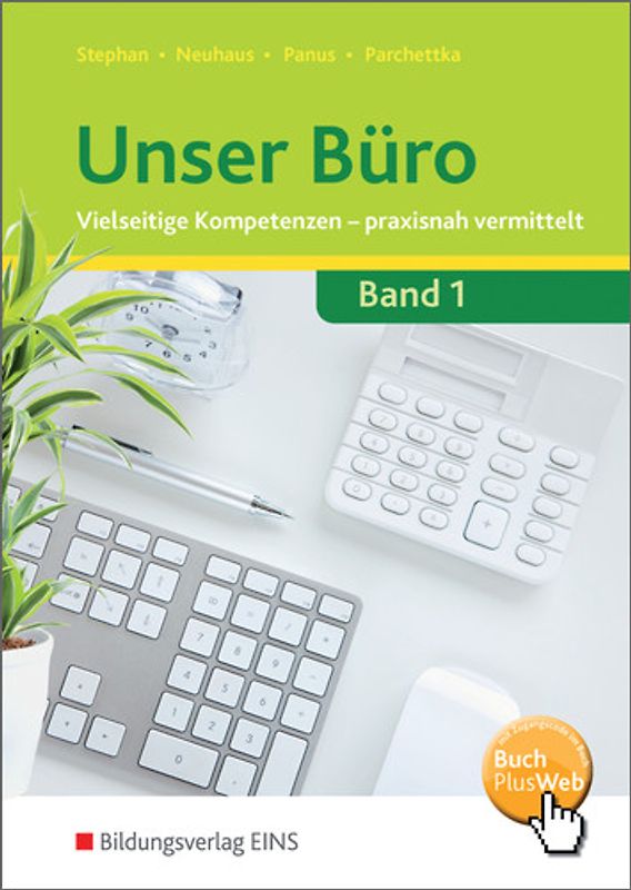 Unser Büro Vielseitige Kompetenzen - praxisnah vermittelt