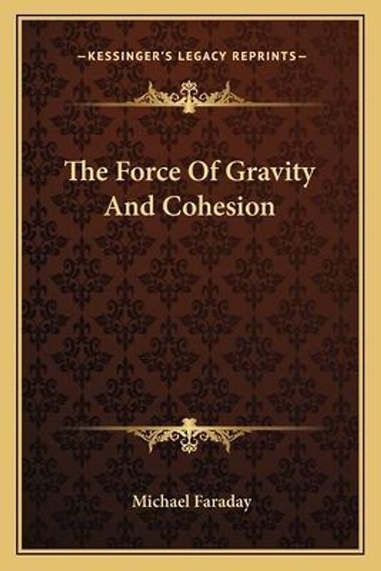 The Force of Gravity and Cohesion