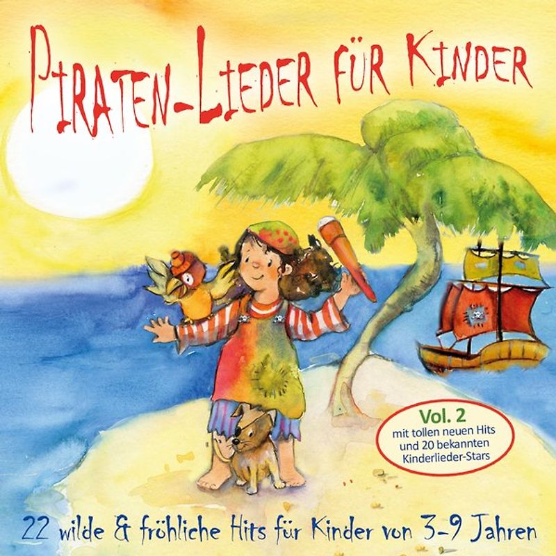 Piraten-Lieder für Kinder (Vol. 2). 22 wilde und fröhliche Hits für Kinder von 3-9 Jahren mit tollen neuen Hits und 20 bekannten Kinderlieder-Stars