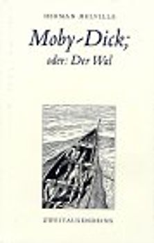 Moby-Dick, oder: Der Wal