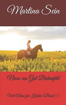 Neues von Gut Birkenfeld: Viel Action für Kerstin