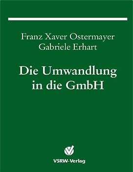 Die Umwandlung in die GmbH