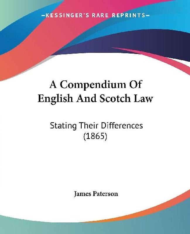 A Compendium Of English And Scotch Law