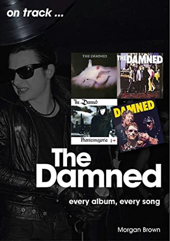 The Damned: Every Album, Every Song (On Track)