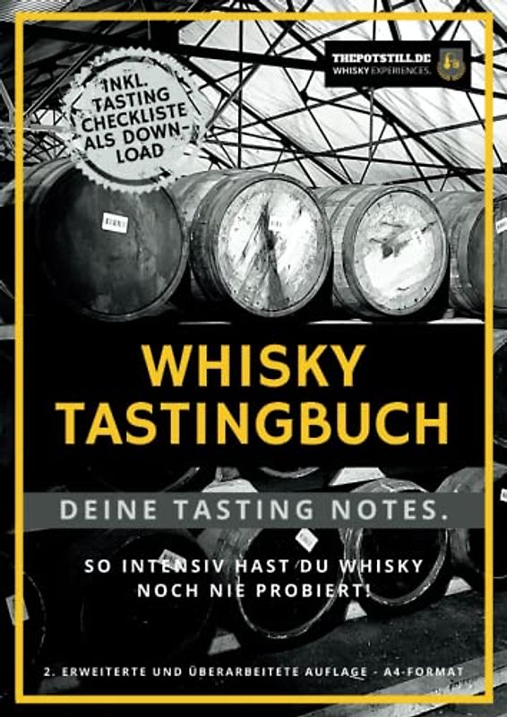 Whisky Tasting Buch: Deine Tasting Notizen. So intensiv hast Du Whisky noch nie probiert!