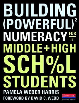 Building Powerful Numeracy for Middle and High School Students