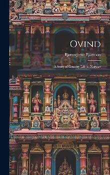 Ovind: A Story of Country Life in Norway