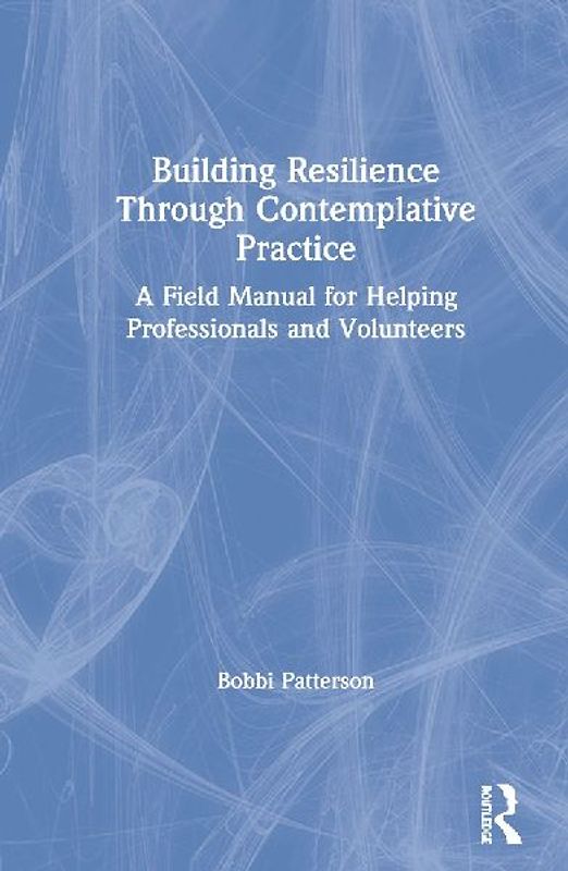 Building Resilience Through Contemplative Practice