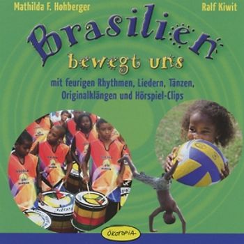Brasilien bewegt uns : CD - Hohberger, Matilda F.