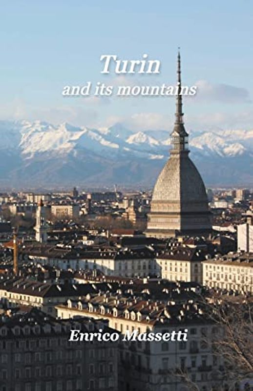 Turin And Its Mountains