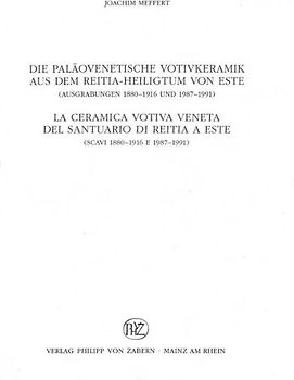 Die Paläoventetische Votivkeramik aus dem Reitia-Heiligtum von Este