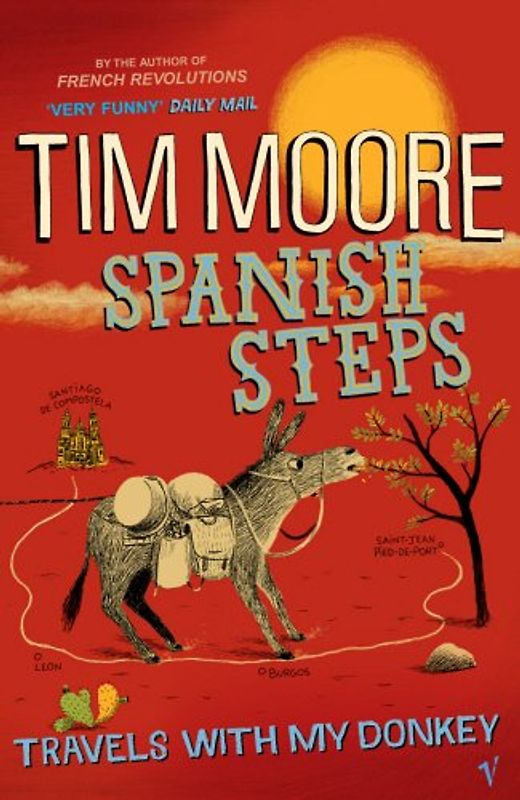 Spanish Steps: Travels With My Donkey - Tim Moore