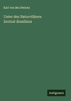 Unter den Naturvölkern Zentral-Brasiliens