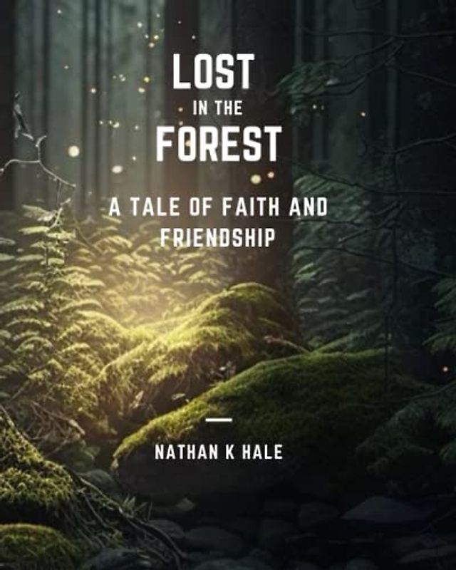 Lost in the Forest: A Tale of Faith and Friendship
