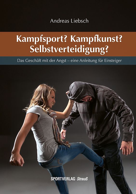 Kampfsport? Kampfkunst? Selbstverteidigung?