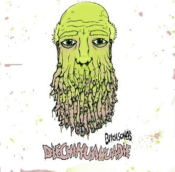 Die Chihuahua die - Bitch Songs