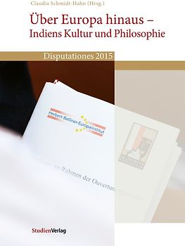 Über Europa hinaus - Indiens Kultur und Philosophie