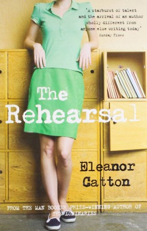 The Rehearsal - Eleanor Catton
