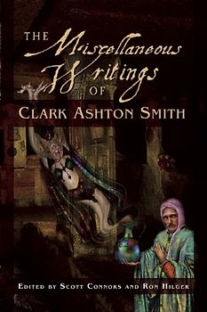 The Miscellaneous Writings of Clark Ashton Smith - Clark Ashton Smith