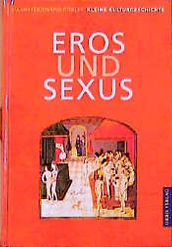 Kulturgeschichte / Eros und Sexus