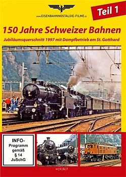 150 Jahre Schweizer Bahnen, Teil 1 - Dampfbetrieb am St. Gotthard DVD
