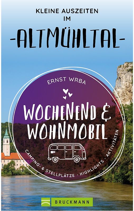 Wochenend & Wohnmobil Kleine Auszeiten im Altmühltal