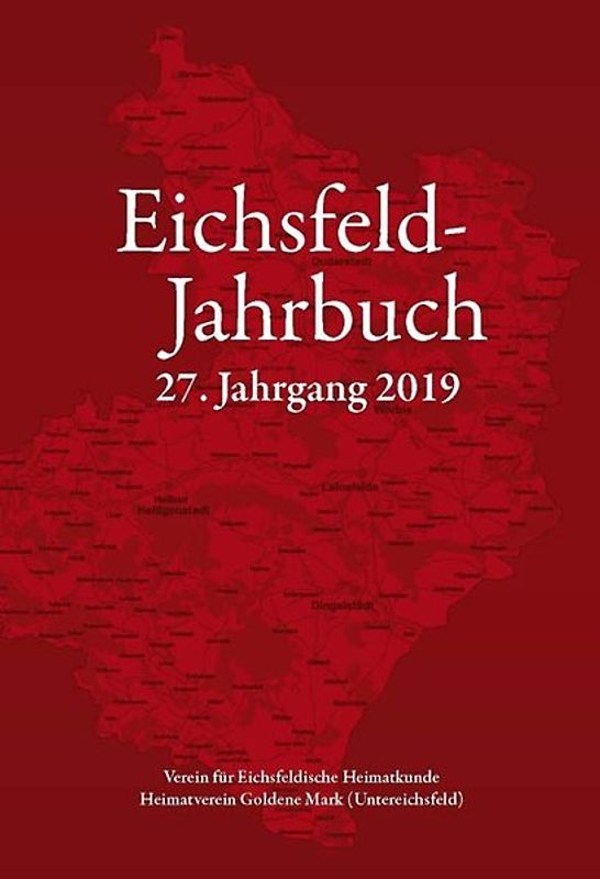 Eichsfeld-Jahrbuch, 27. Jg. 2019