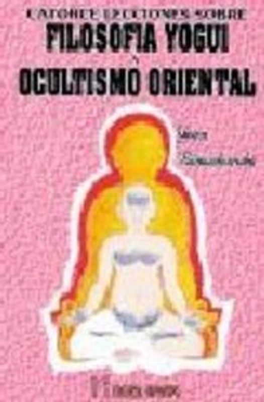 Catorce lecciones sobre filosofía Yogi y ocultismo oriental