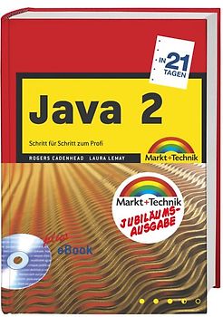 Java 2 - Jubiläumsausgabe. Schritt für Schritt zum Profi