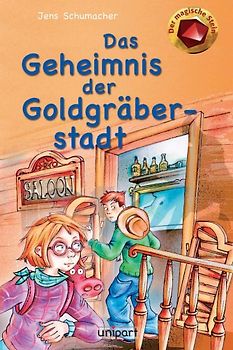 Der magische Stein - Das Geheimnis der Goldgräberstadt