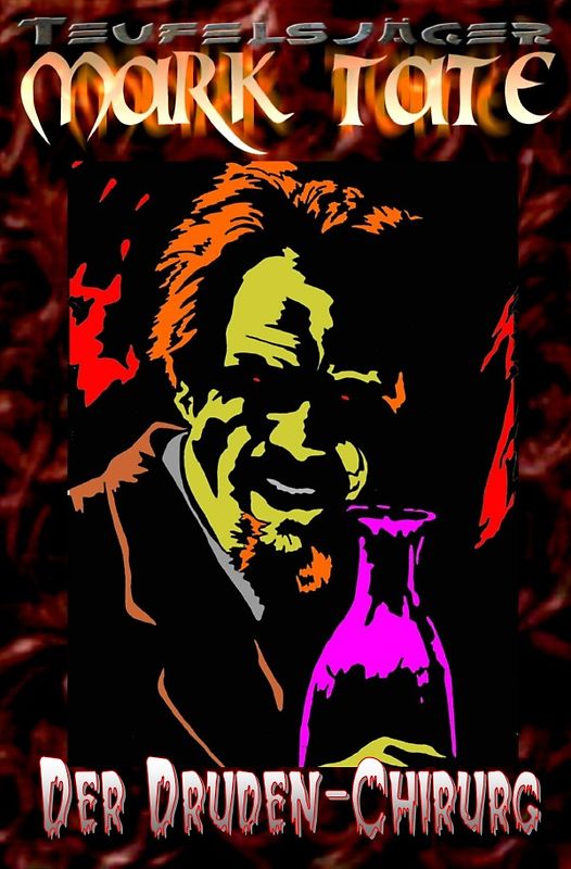 TEUFELSJÄGER MARK TATE / TEUFELSJÄGER Mark Tate 008: Der Druden-Chirurg