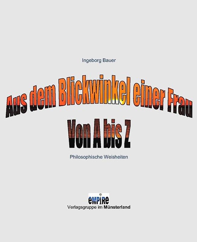 Aus dem Blickwinkel einer Frau von A bis Z