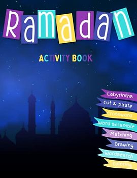 Ramadan Activity Book: Fun Activities for Muslim Kids | Activity Book for Kids During Ramadan | Islamic Kids Coloring and Activity Book | Perfect Fasting Ramadan Activity Book for Kids