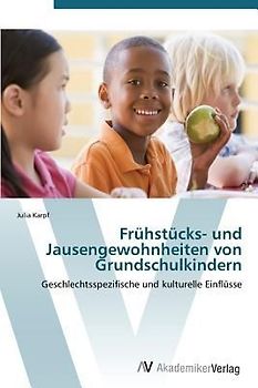 Frühstücks- und Jausengewohnheiten von Grundschulkindern
