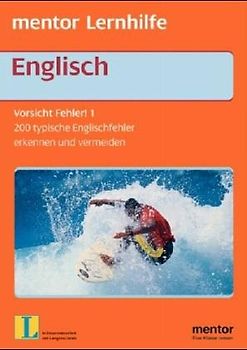 Vorsicht Fehler!. 200 typische Englisch-Fehler - erkennen und vermeiden